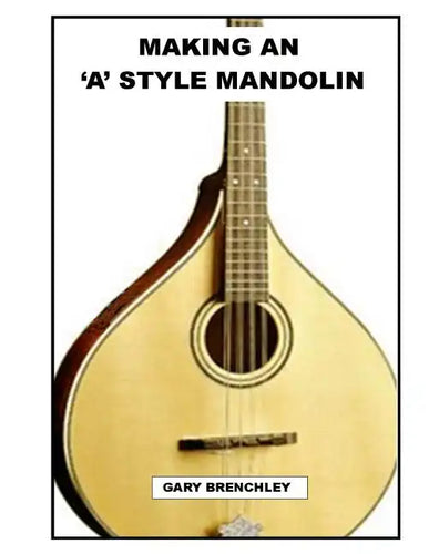 Making an 'A' style Mandolin - Paperback