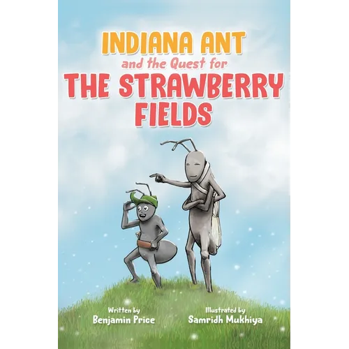 Indiana Ant and the Quest for the Strawberry Fields - Paperback