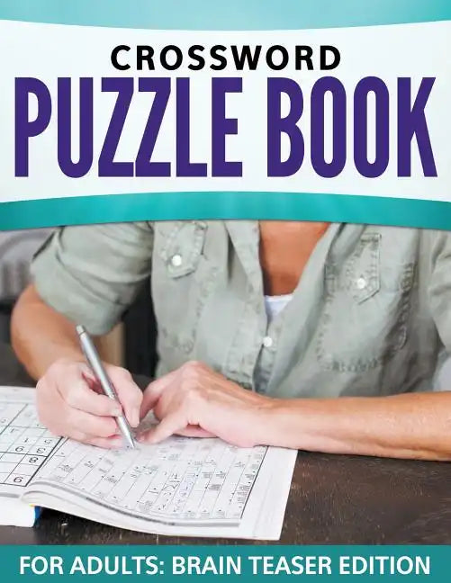 Crossword Puzzle Book For Adults: Brain Teaser Edition - Paperback