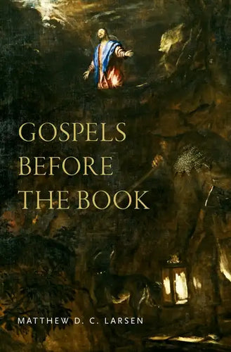 Gospels Before the Book - Hardcover