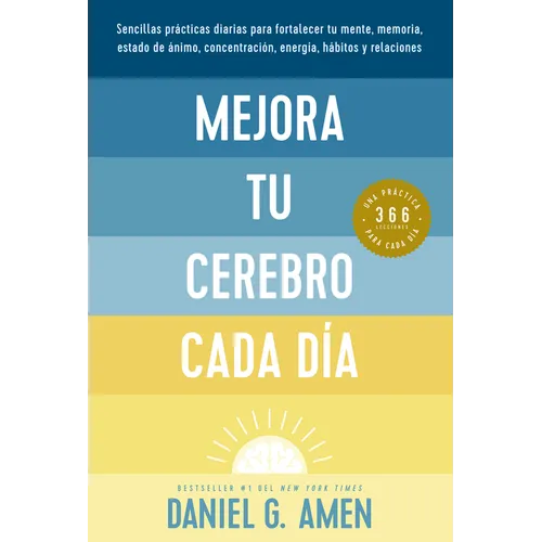 Mejora Tu Cerebro Cada Día (Change Your Brain Everyday Spanish Edition) - Paperback