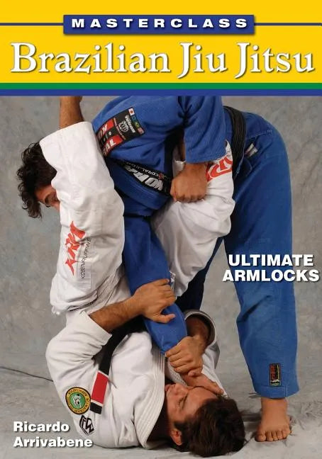 Masterclass Brazilian Jiu Jitsu: Ultimate Armlocks - Paperback