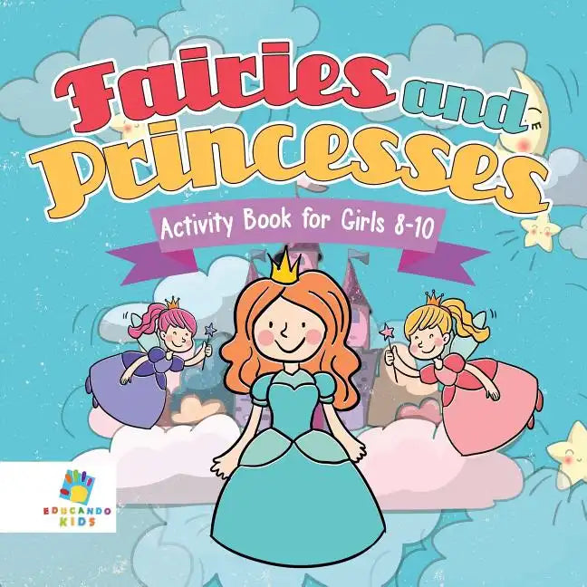 Fairies and Princesses Activity Book for Girls 8-10 - Paperback