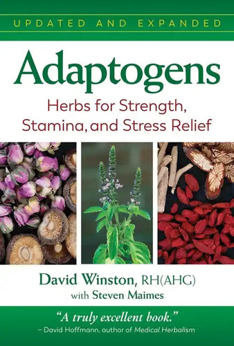 Adaptogens: Herbs for Strength, Stamina, and Stress Relief - Paperback