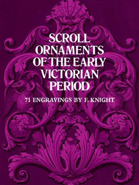 Scroll Ornaments of the Early Victorian Period - Paperback