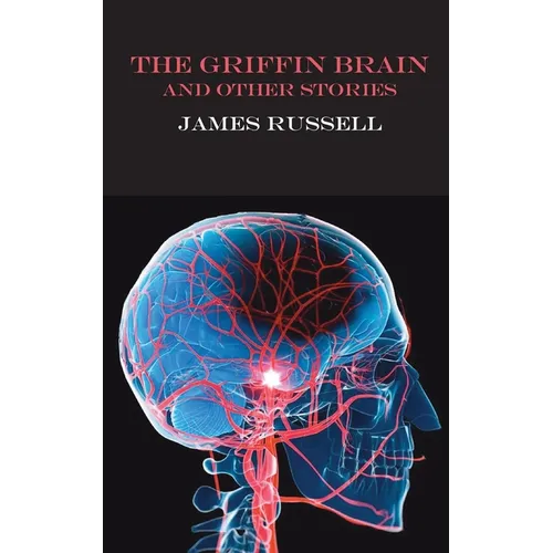 The Griffin Brain: and other stories - Paperback