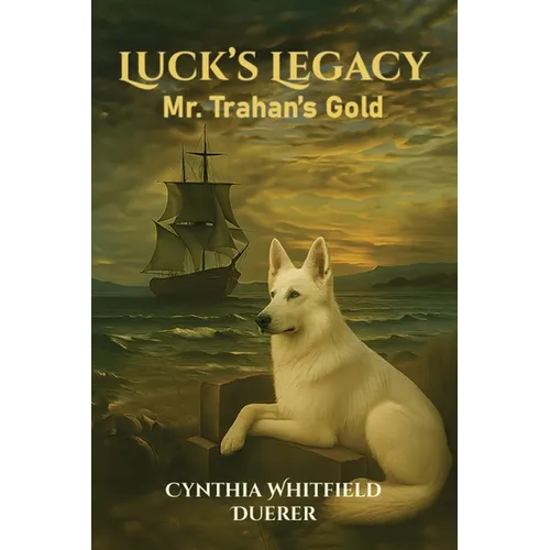 Luck's Legacy: Mr. Trahan's Gold - Paperback