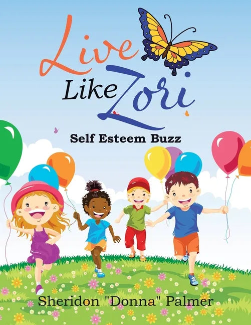 Live Like Zori: Self Esteem Buzz - Paperback