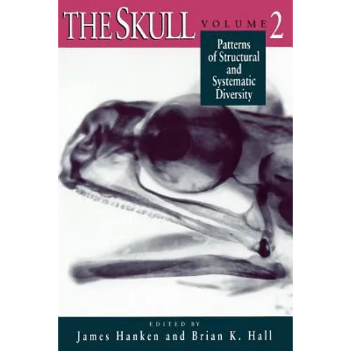 The Skull, Volume 2: Patterns of Structural and Systematic Diversity - Paperback