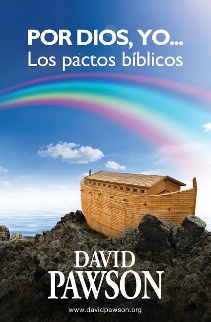Por Dios, yo...: Los pactos bíblicos - Paperback