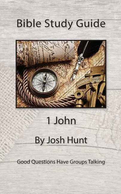 Bible Study Guide -- 1 John: Good Questions Have Small Groups Talking - Paperback