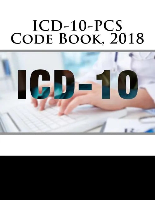 ICD-10-PCS Code Book, 2018 - Paperback