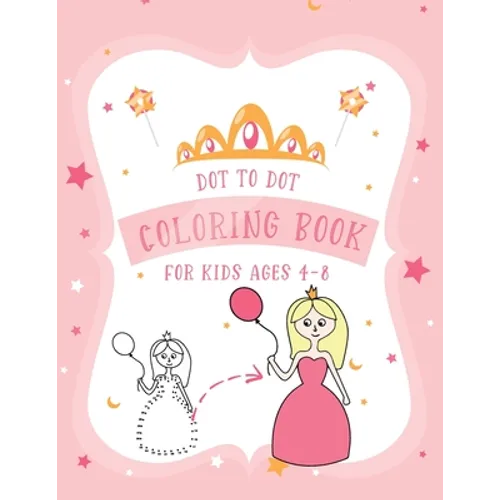 Dot to Dot Coloring Book for Kids Ages 4-8: 8x11 inch coloring book with 83 preprinted pages for children - Connect dots - Drawing and coloring - Paperback
