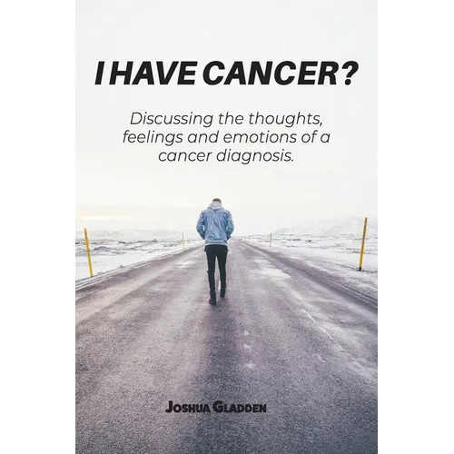 I Have Cancer? - Paperback
