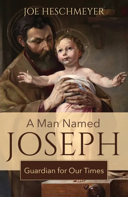 A Man Named Joseph: Guardian for Our Times - Paperback