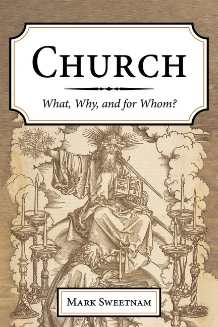 Church: What, Why, and for Whom? - Paperback