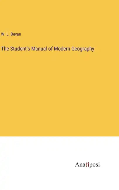 The Student's Manual of Modern Geography - Hardcover