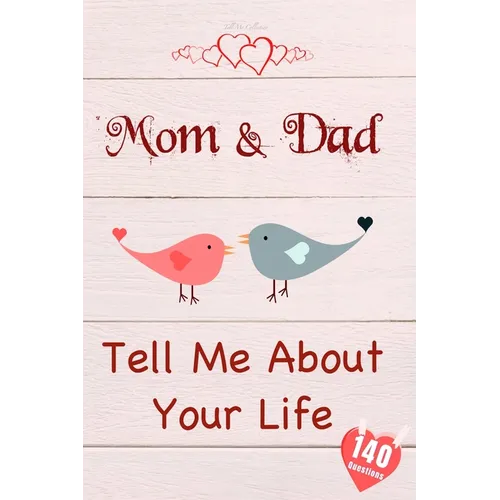Mom & Dad, Tell Me About Your Life - Paperback