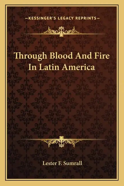 Through Blood and Fire in Latin America - Paperback