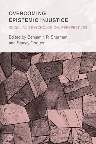Overcoming Epistemic Injustice: Social and Psychological Perspectives - Paperback