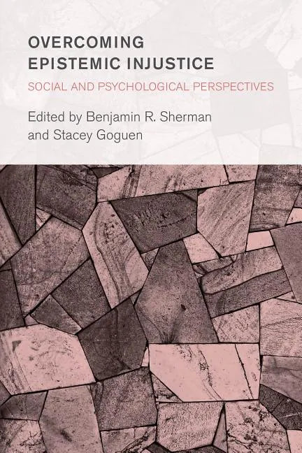 Overcoming Epistemic Injustice: Social and Psychological Perspectives - Paperback