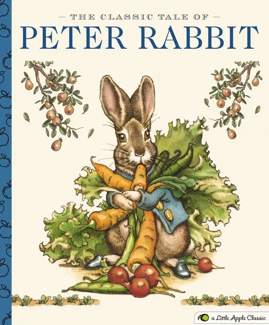 The Classic Tale of Peter Rabbit: A Little Apple Classic - Hardcover