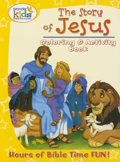 The Story of Jesus Coloring and Activity Book: Hours of Bible Time Fun! - Paperback