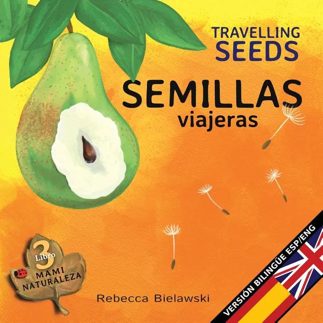Semillas viajeras - Travelling Seeds: Version bilingüe Español/Inglés - Paperback