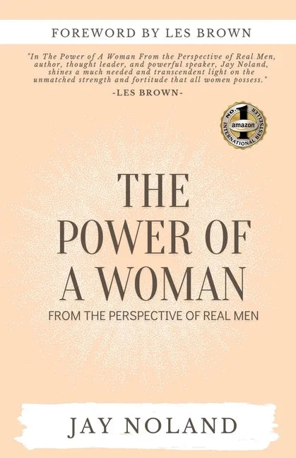 The Power of a Woman: From the Perspective of Real Men - Paperback
