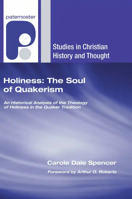 Holiness: The Soul of Quakerism - Paperback