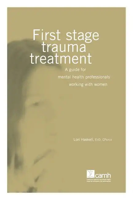 First Stage Trauma Treatment: A Guide for Mental Health Professionals Working with Women - Paperback