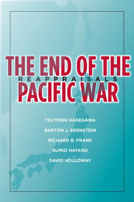 The End of the Pacific War: Reappraisals - Paperback