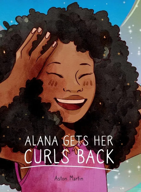 Alana Gets Her Curls Back - Hardcover