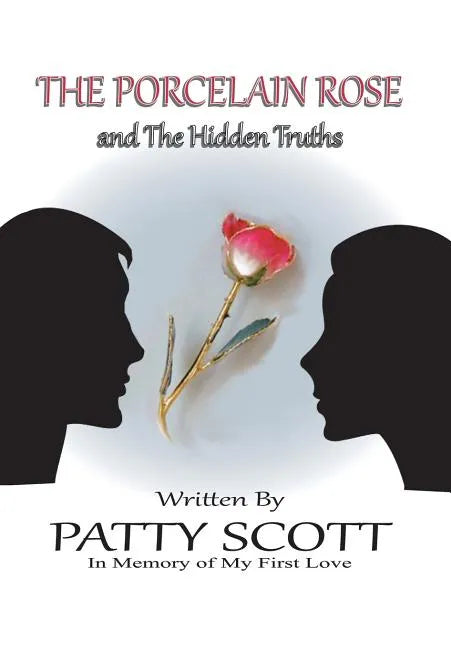 The Porcelain Rose: and The Hidden Truths - Hardcover