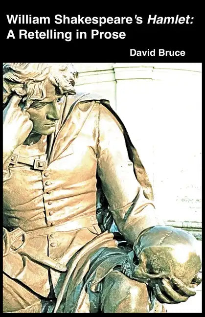 William Shakespeare's Hamlet: A Retelling in Prose - Paperback