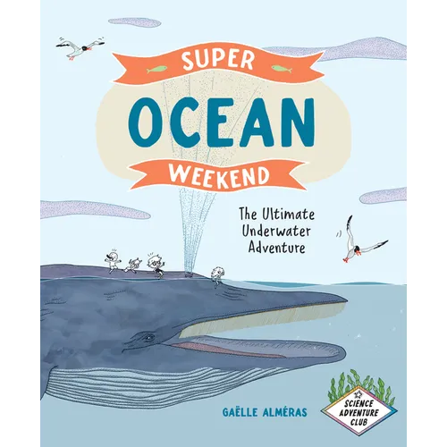 Super Ocean Weekend: The Ultimate Underwater Adventure - Hardcover