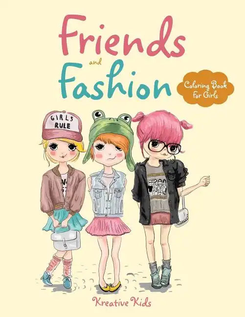 Friends and Fashion Coloring Book For Girls - Paperback