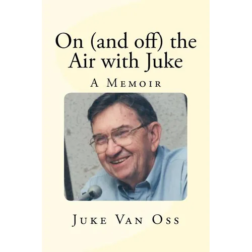 On (and off) the Air with Juke: A Memoir - Paperback