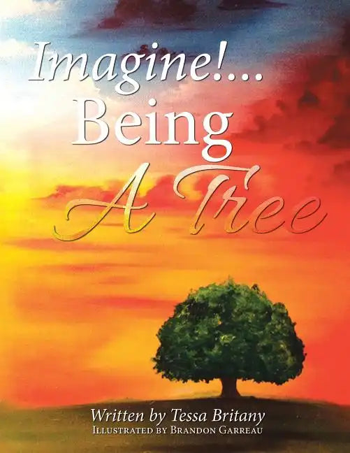Imagine!...Being a Tree - Paperback