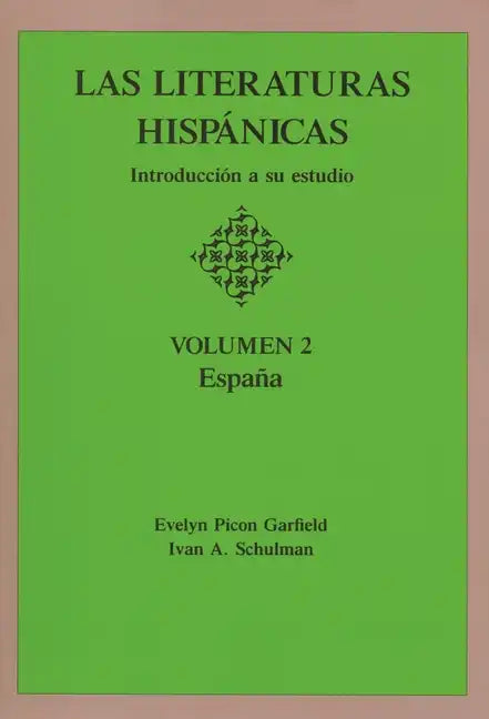 Las Literaturas Hispanicas: Introduccion a Su Estudio: Volumen 2: Espana - Paperback