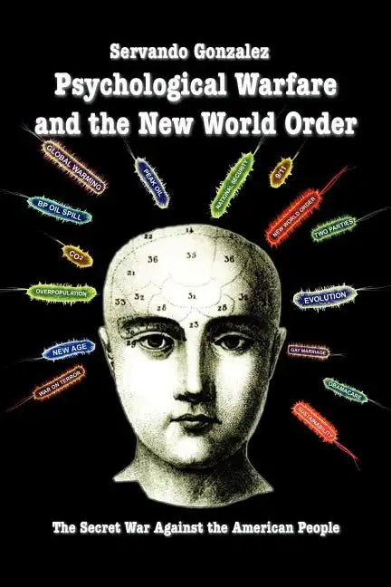 Psychological Warfare and the New World Order: The Secret War Against the American People - Paperback
