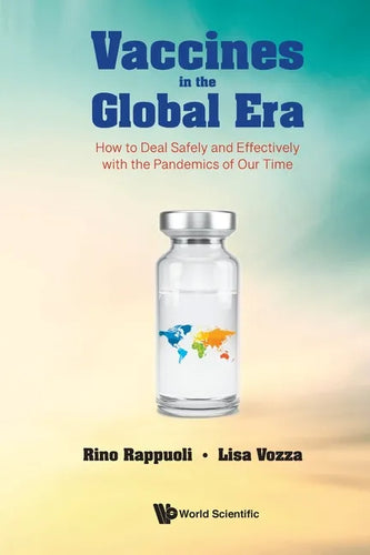 Vaccines in the Global Era: How to Deal Safely and Effectively with the Pandemics of Our Time - Paperback