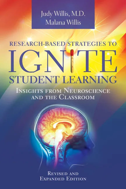 Research-Based Strategies to Ignite Student Learning: Insights from Neuroscience and the Classroom - Paperback