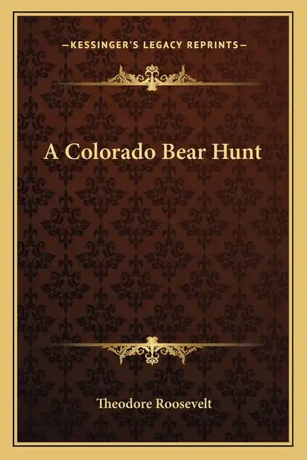 A Colorado Bear Hunt - Paperback