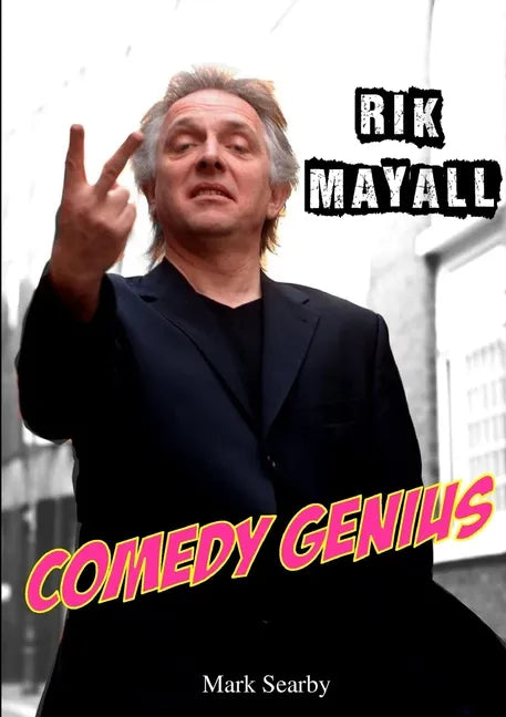 Rik Mayall: Comedy Genius - Paperback