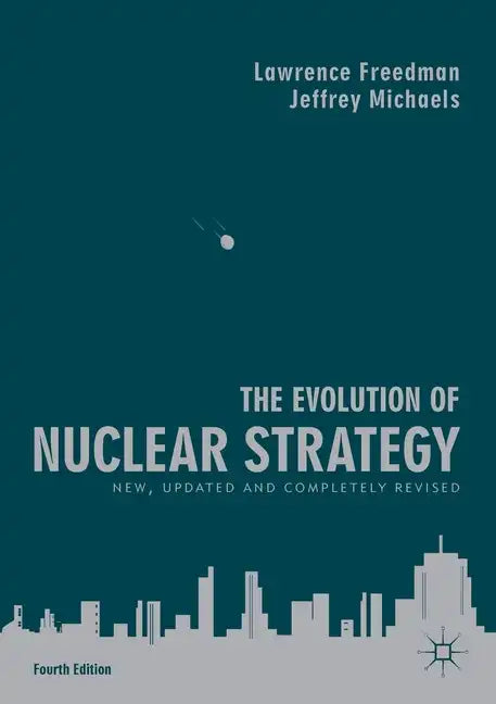 The Evolution of Nuclear Strategy: New, Updated and Completely Revised - Paperback