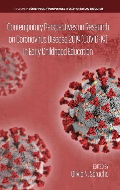 Contemporary Perspectives on Research on Coronavirus Disease 2019 (COVID-19) in Early Childhood Education - Hardcover