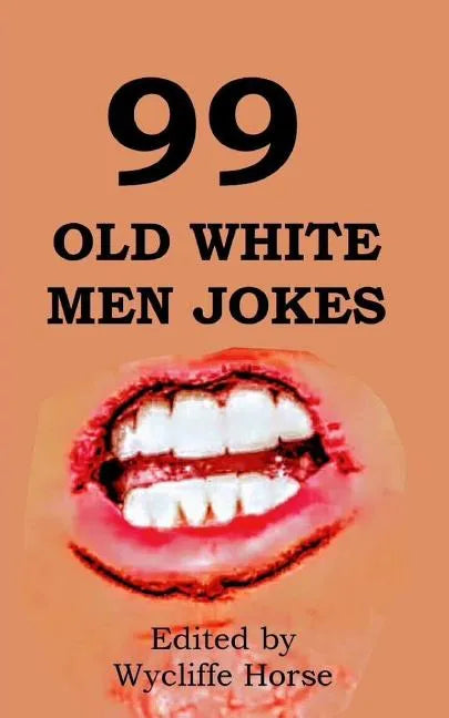 99 Old White Men Jokes - Paperback
