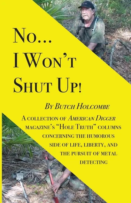 No...I Won't Shut Up!: A collection of American Digger magazine's 