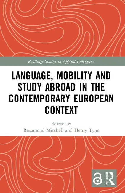 Language, Mobility and Study Abroad in the Contemporary European Context - Paperback